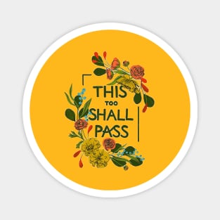 This too shall pass Magnet